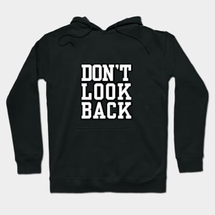 Don’t Look Back Hoodie